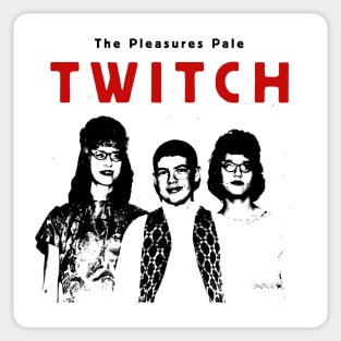 The Pleasures Pale Twitchfits Sticker